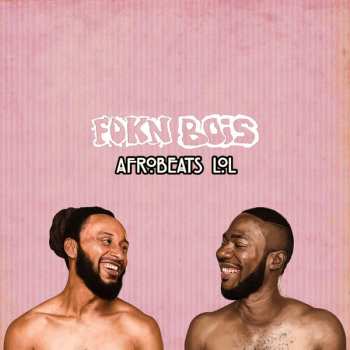 Album FOKN BOIS: Afrobeats LOL