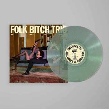 LP Folk Bitch Trio: Now Would Be A Good Time CLR | LTD