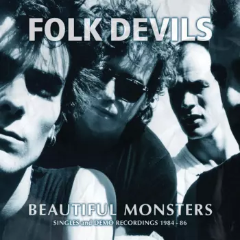 Beautiful Monsters - Singles And Demo Recordings 1984-1986