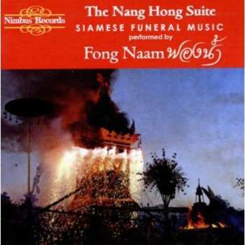 CD Fong Naam: The Nang Hong Suite Siamese Funeral Music