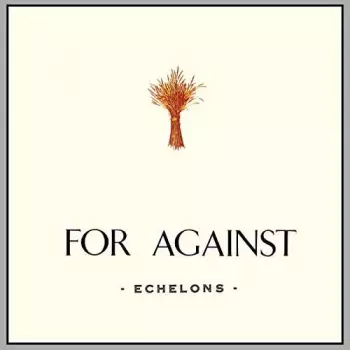 For Against: Echelons | December | In The Marshes