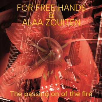 CD For Free Hands: The Passing On Of The Fire