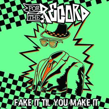 Album For The Record: Fake It Til You Make It