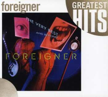 CD Foreigner: The Very Best...And Beyond - Greatest Hits