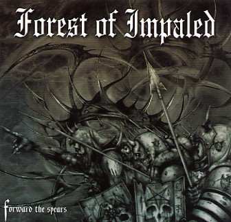 Album Forest Of Impaled: Forward The Spears
