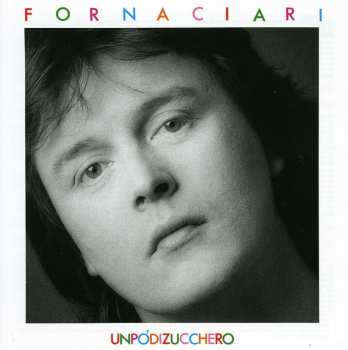 Album Adelmo Fornaciari: Un Po' Di Zucchero