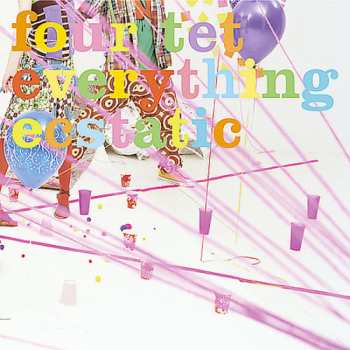 2LP Four Tet: Everything Ecstatic