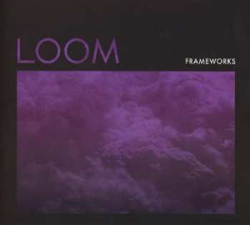 Album Frameworks: Loom