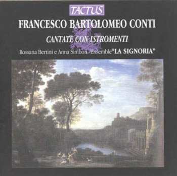 Album Francesco Bartolomeo Conti: Cantate Con Istromenti