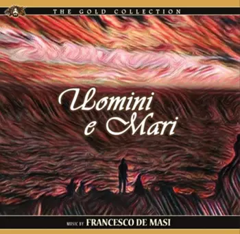 Francesco De Masi: Uomini E Mari