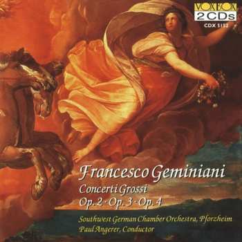 2CD Francesco Geminiani: Concerti Grossi, Op. 2 • Op. 3 • Op. 4
