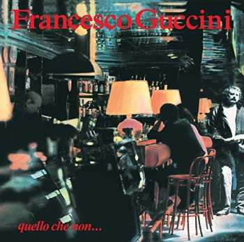 Album Francesco Guccini: Quello Che Non...
