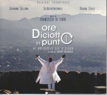 CD Francesco Di Fiore: Ore Diciotto In Punto