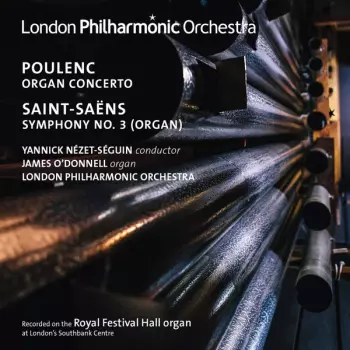 The London Philharmonic Orchestra: Organ Works By Poulenc And Saint-Saëns