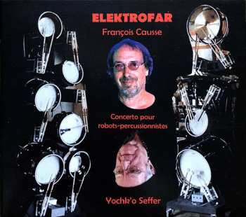 CD Yochk'O Seffer: Elektrofar (Concerto Pour Robots-percussionistes)