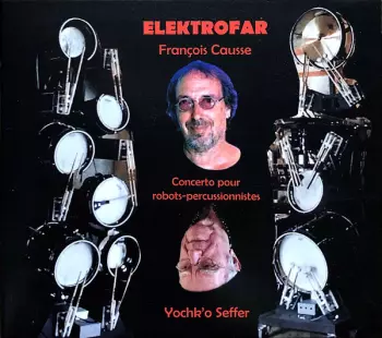 Elektrofar (Concerto Pour Robots-percussionistes)