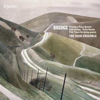CD Frank Bridge: Phantasy Piano Quartet · Cello Sonata · Violin Sonata · Folk Tunes for string quartet