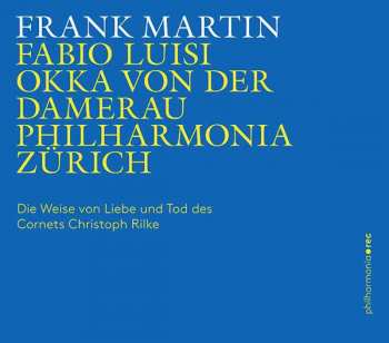 Album Fabio Luisi: Der Weise von Liebe Und Tod Des Cornets Christoph Rilke