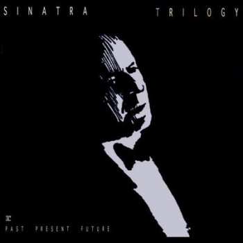 3LP/Set di cofanetti Frank Sinatra: Trilogy: Past, Present & Future