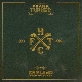 CD Frank Turner: England Keep My Bones