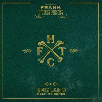 LP Frank Turner: England Keep My Bones CLR | LTD