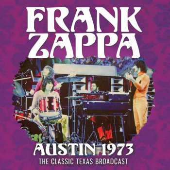 CD Frank Zappa: Austin 1973 (The Classic Texas Broadcast)