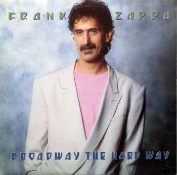 LP Frank Zappa: Broadway The Hard Way