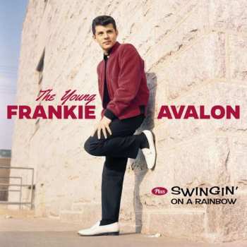 Album Frankie Avalon: The Young Frankie Avalon + Swingin' On A Rainbow