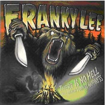 CD Franky Lee: There Is No Hell Like Other Peoples Happiness