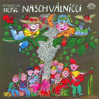 LP František Nepil: Naschválníčci