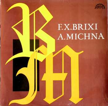 LP František Xaver Brixi: F. X. Brixi / A. Michna