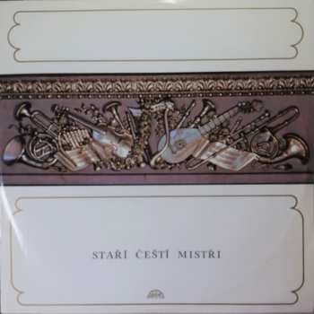 LP Leopold Koželuh: Staří Čeští Mistři