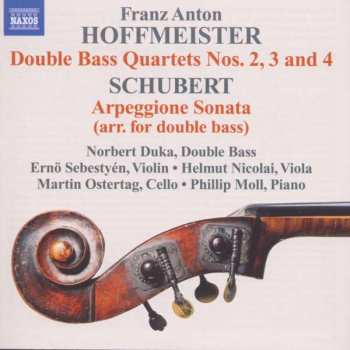 CD Franz Schubert: Hoffmeister Double Bass Quartets Nos. 2,3 And 4 - Schubert Arpeggione Sonata (Arr. For Double Bass)