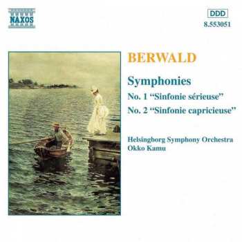 CD Franz Berwald: Symphonies, No. 1 "Sinfonie Sérieuse" No. 2 "Sinfonie Capricieuse"