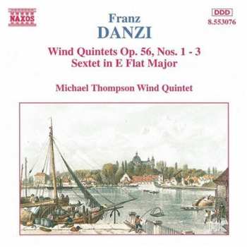 CD Franz Danzi: Wind Quintets Op. 56, Nos. 1 - 3 / Sextet In E Flat Major