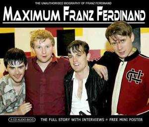 CD Franz Ferdinand: Maximum Franz Ferdinand