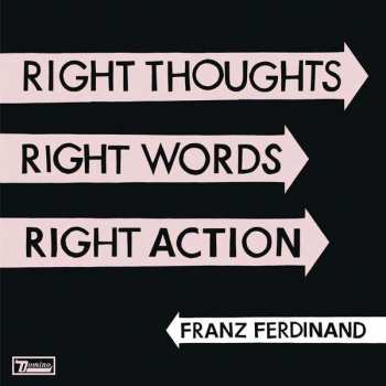 CD Franz Ferdinand: Right Thoughts, Right Words, Right Action
