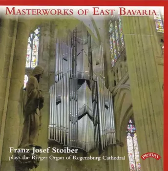 Franz Josef Stoiber:  Masterworks Of East Bavaria