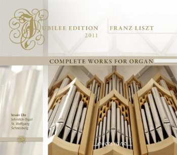 Album Franz Liszt: Jubilee Edition 2011 - Complete Works For Organ