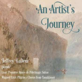 CD Franz Liszt: Jeffrey Ladeur - An Artist's Journey