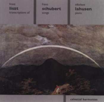 CD Franz Liszt: Klavierstücke Nach Liedern Von Schubert