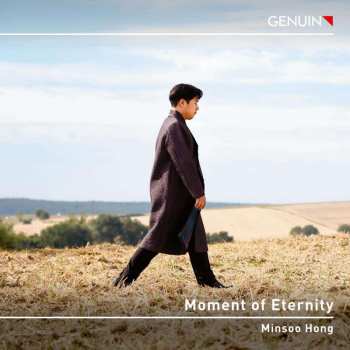 Album Franz Liszt: Minsoo Hong - Moment Of Eternity