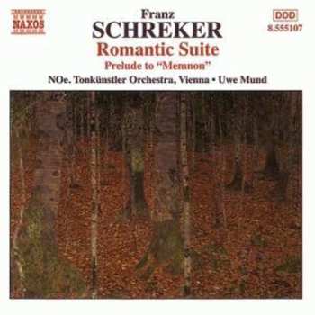 CD Franz Schreker: Romantic Suite / Prelude To “Memnon”