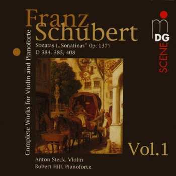 Album Franz Schubert: Complete Works For Violin And Pianoforte Vol. 1