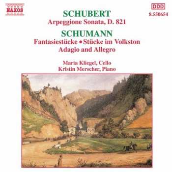 Album Robert Schumann: Arpeggione Sonata, D.821 / Fantasiestücke - Stücke Im Volkston - Adagio And Allegro