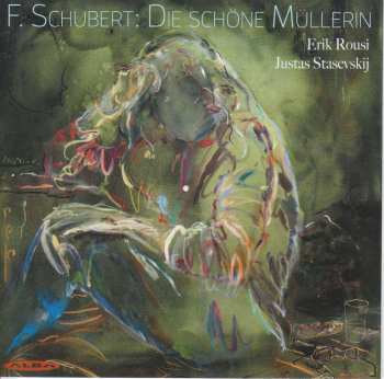 CD Franz Schubert: Die Schöne Müllerin D.795