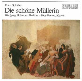 CD Franz Schubert: Die Schöne Müllerin D.795