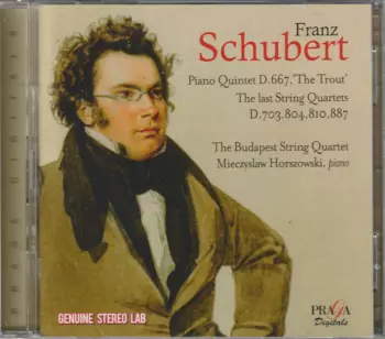 Piano Quintet, D. 667 "The Trout" / The Last String Quartets, D. 703, 804, 810, 887