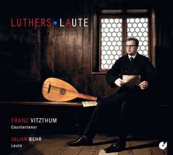 CD Franz Vitzthum: Luthers Laute