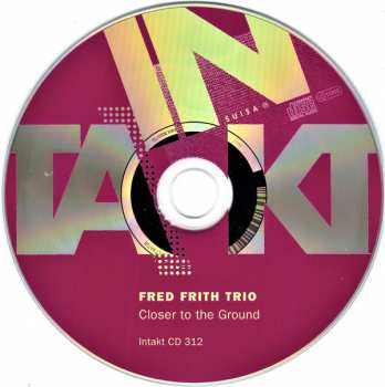 CD Fred Frith Trio: Closer To The Ground